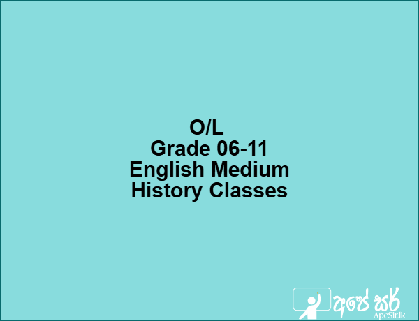 O/L Grade 06-11 English Medium History Classes
